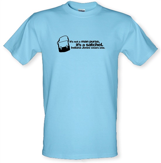 It's Not A Man Purse t-shirts